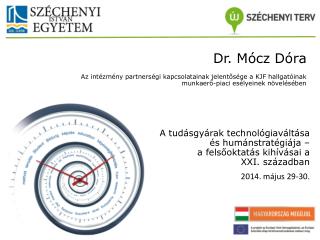 A tudásgyárak technológiaváltása és humánstratégiája – a felsőoktatás kihívásai a XXI. században