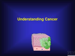 Understanding Cancer