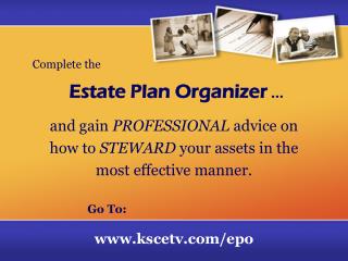 and gain PROFESSIONAL advice on how to STEWARD your assets in the most effective manner.