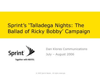 Sprint’s ‘Talladega Nights: The Ballad of Ricky Bobby’ Campaign