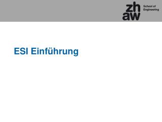 ESI Einführung