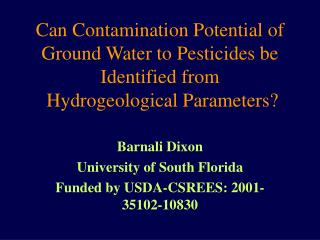 Barnali Dixon University of South Florida Funded by USDA-CSREES: 2001-35102-10830