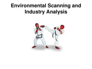 Environmental Scanning and Industry Analysis