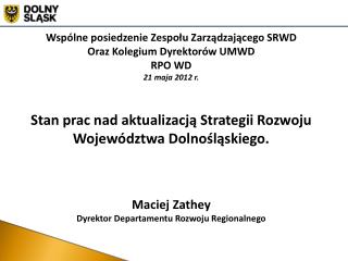 Wspólne posiedzenie Zespołu Zarządzającego SRWD Oraz Kolegium Dyrektorów UMWD RPO WD