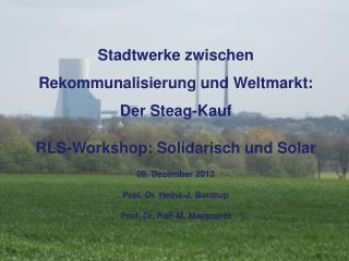 Stadtwerke zwischen Rekommunalisierung und Weltmarkt: Der Steag-Kauf