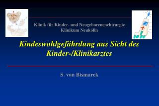 Kindeswohlgefährdung aus Sicht des Kinder-/Klinikarztes