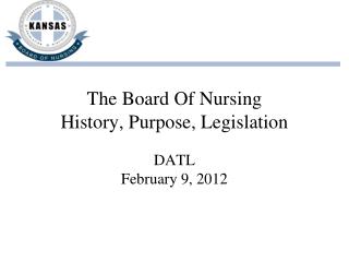 The Board Of Nursing History, Purpose, Legislation