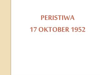 PERISTIWA 17 OKTOBER 1952