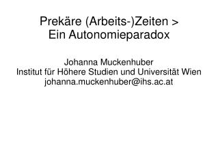 Prekäre (Arbeits-)Zeiten &gt; Ein Autonomieparadox