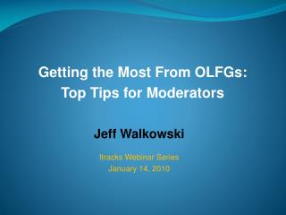 Jeff Walkowski Itracks Webinar Series January 14, 2010