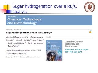 Sugar hydrogenation over a Ru /C catalyst
