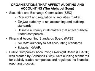 ORGANIZATIONS THAT AFFECT AUDITING AND ACCOUNTING (The Alphabet Soup)