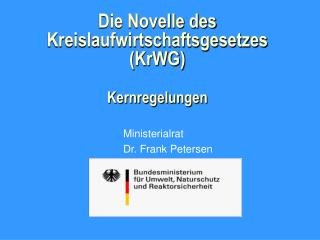 Die Novelle des Kreislaufwirtschaftsgesetzes (KrWG) Kernregelungen