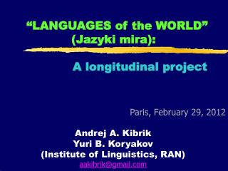 “LANGUAGES of the WORLD” (Jazyki mira): 	 A longitudinal project