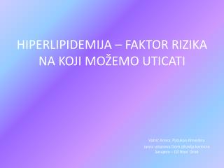 HIPERLIPIDEMIJA – FAKTOR RIZIKA NA KOJI MOŽEMO UTICATI