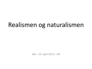 Realismen og naturalismen