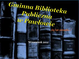 Gminna Biblioteka Publiczna w Pawłowie