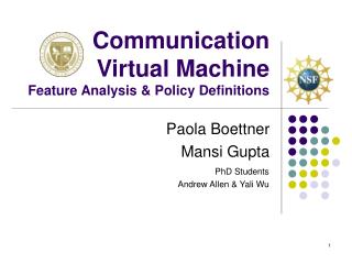 Communication Virtual Machine Feature Analysis &amp; Policy Definitions