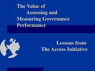 The Value of 		Assessing and Measuring Governance Performance