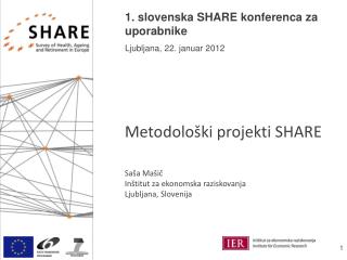 1. slovenska SHARE konferenca za uporabnike Ljubljana, 22. januar 2012