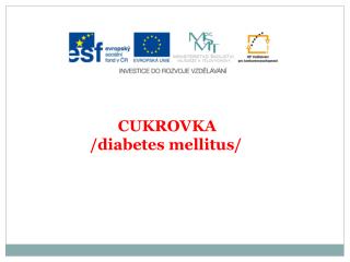 CUKROVKA /diabetes mellitus /
