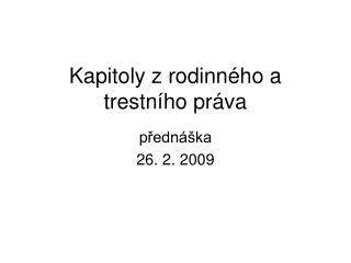 Kapitoly z rodinného a trestního práva