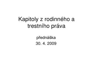 Kapitoly z rodinného a trestního práva