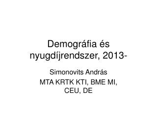 Demográfia és nyugdíjrendszer, 2013-