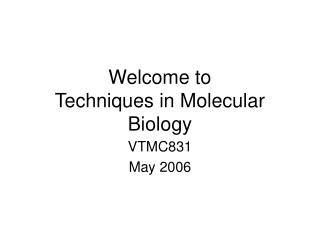 Welcome to Techniques in Molecular Biology
