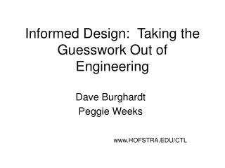 Informed Design: Taking the Guesswork Out of Engineering