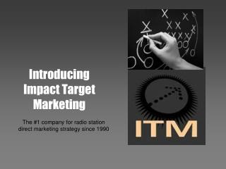 Introducing Impact Target Marketing