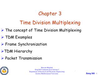 Chapter 3 Time Division Multiplexing The concept of T ime Division Multiplexing TDM Examples