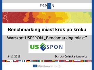 Benchmarking miast krok po kroku Warsztat USESPON „ Benchmarking miast”