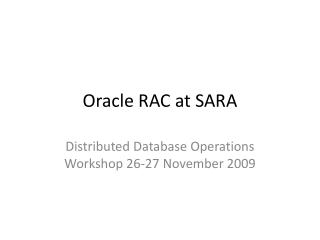 Oracle RAC at SARA