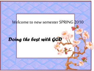 Welcome to new semester SPRING 2010