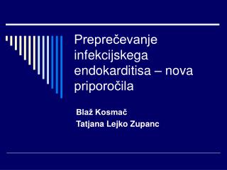 Preprečevanje infekcijskega endokarditisa – nova priporočila