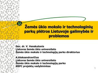 Žemės ūkio mokslo ir technologinių parkų plėtros Lietuvoje galimybės ir problemos