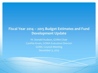 Fiscal Year 2014 – 2015 Budget Estimates and Fund Development Update
