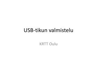 USB-tikun valmistelu