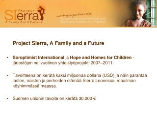 Project SIerra, A Family and a Future
