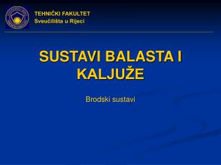 SUSTAVI BALASTA I KALJUŽE