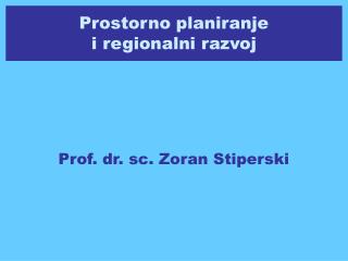 Prostorno planiranje i regionalni razvoj