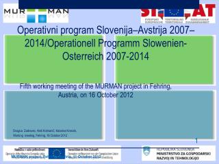 F ifth working meeting of the MURMAN project in Fehring, Austria, on 1 6 October 2012