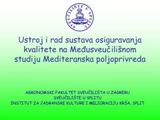 Ustroj i rad sustava osiguravanja kvalitete na Međusveučilišnom studiju Mediteranska poljoprivreda