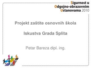 Projekt zaštite osnovnih škola Iskustva Grada Splita