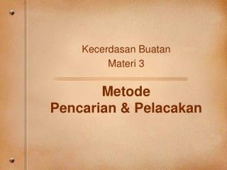 Metode Pencarian &amp; Pelacakan