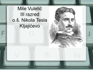 Mile Vuletić III razred o.š. Nikola Tesla Kljajićevo
