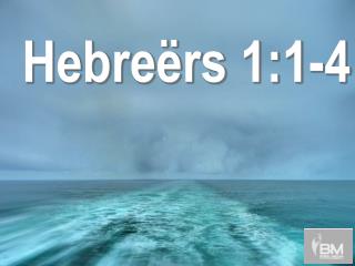 Hebreërs 1:1-4