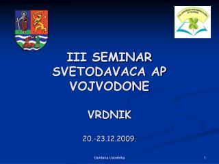 III SEMINAR SVETODAVACA AP VOJVODONE VRDNIK 20.-23.12.2009.