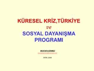 KÜRESEL KRİZ,TÜRKİYE ve SOSYAL DAYANIŞMA PROGRAMI